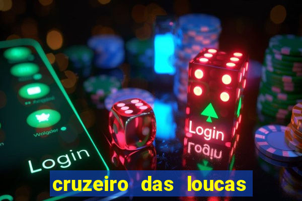 cruzeiro das loucas filme completo dublado topflix